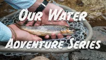 Video thumb for Our Water Adventure Series